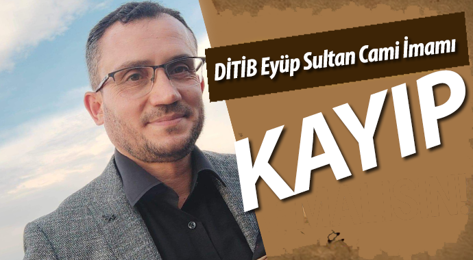 Almanya’da Kaybolan İmam, Aranıyor