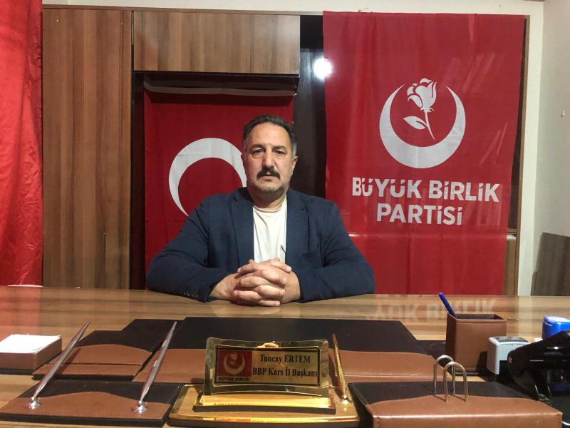 BBP Kars il Başkanı Tuncay Ertem: “Herkes sussa bile biz susmayacağız” – Birlik Haber Ajansı